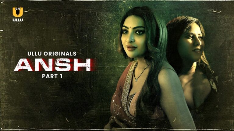 Ansh (2025) Ullu Web series (Part 1)